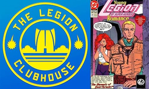 Legion Clubhouse #206: Love is Complicated
