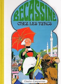Bécassine chez les Turcs - Book #6 of the Bécassine série originale