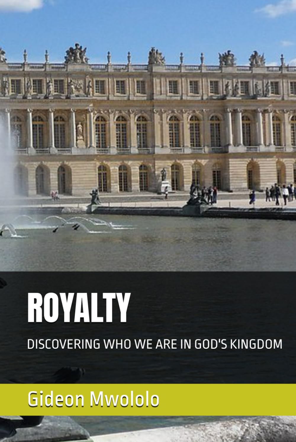ROYALTY: DISCOVERING WHO WE ARE IN GOD'S KINGDOM