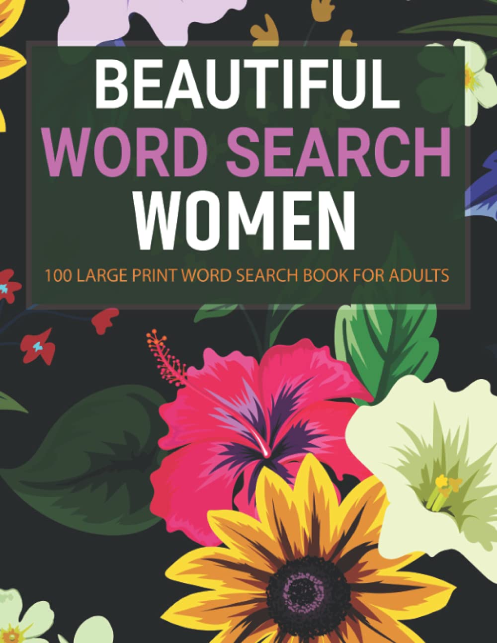 Beautiful Word Search for Women: 100 Large Print Word Search Puzzles Book for Adults and Girls