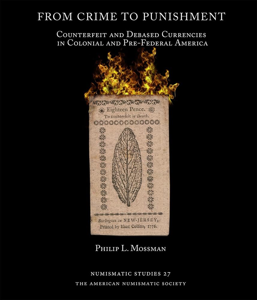 From Crime to Punishment Counterfeit and Debased Currencies in