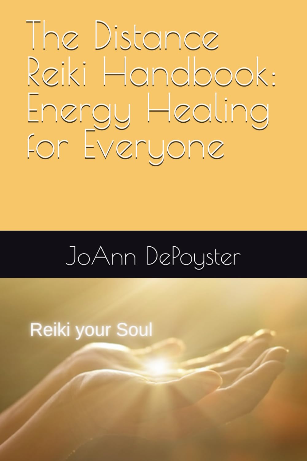 The Distance Reiki Handbook: Energy Healing for Everyone