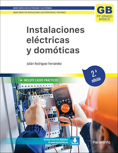 Instalaciones eléctricas y domóticas. 2.ª edición 2023 (SIN COLECCION) (Electricidad y Electrónica)