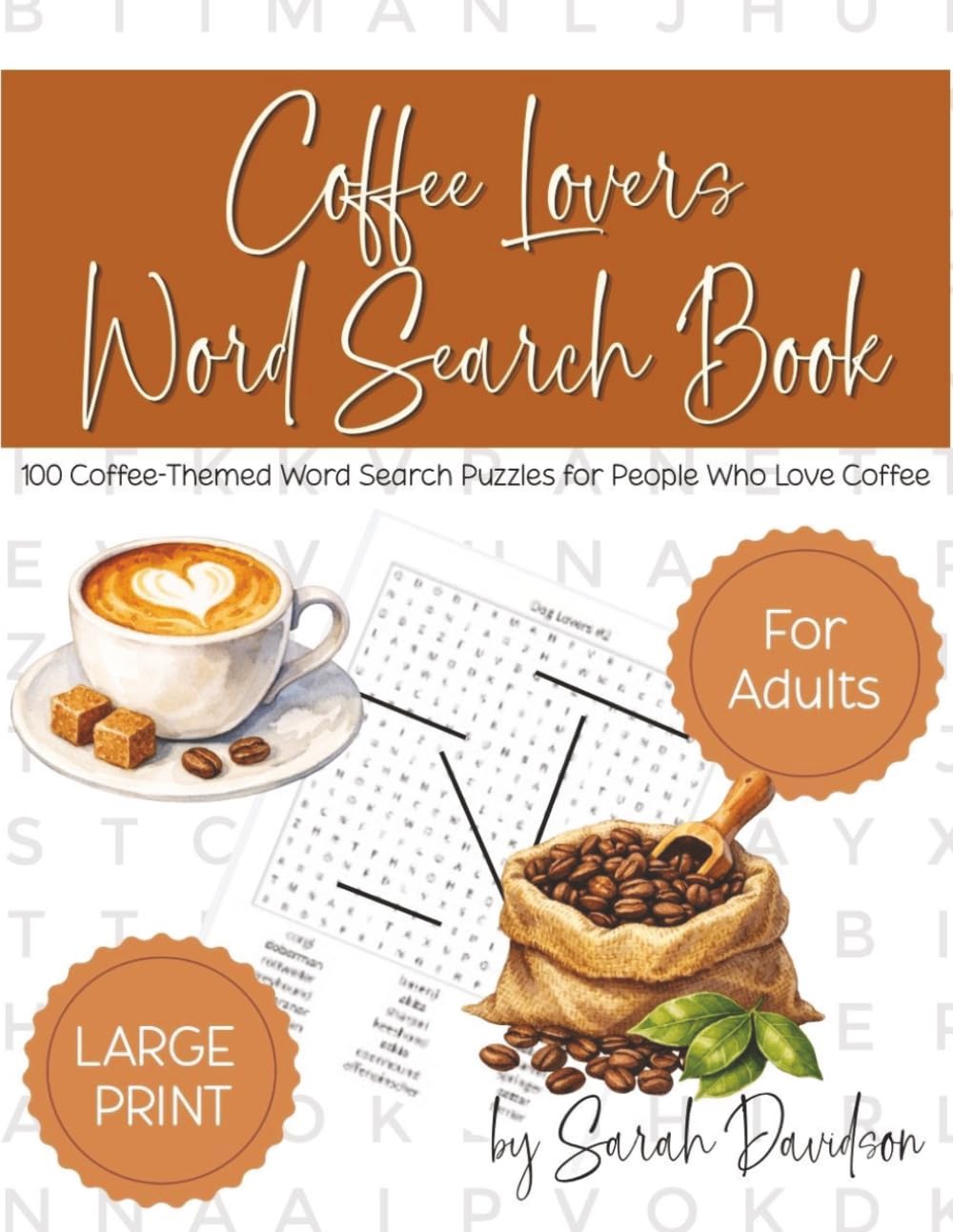 Coffee Lovers Word Search Book: 100 Coffee Themed Word Search Puzzles for People Who Love Coffee (Word Search Books for Adults)
