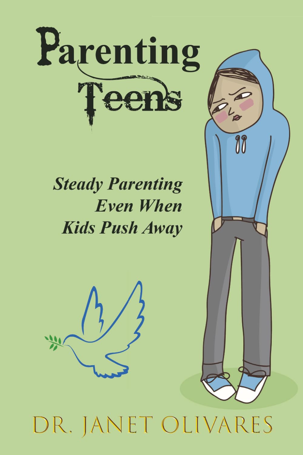 Parenting Teens: Steady Parenting Even When Kids Push Away