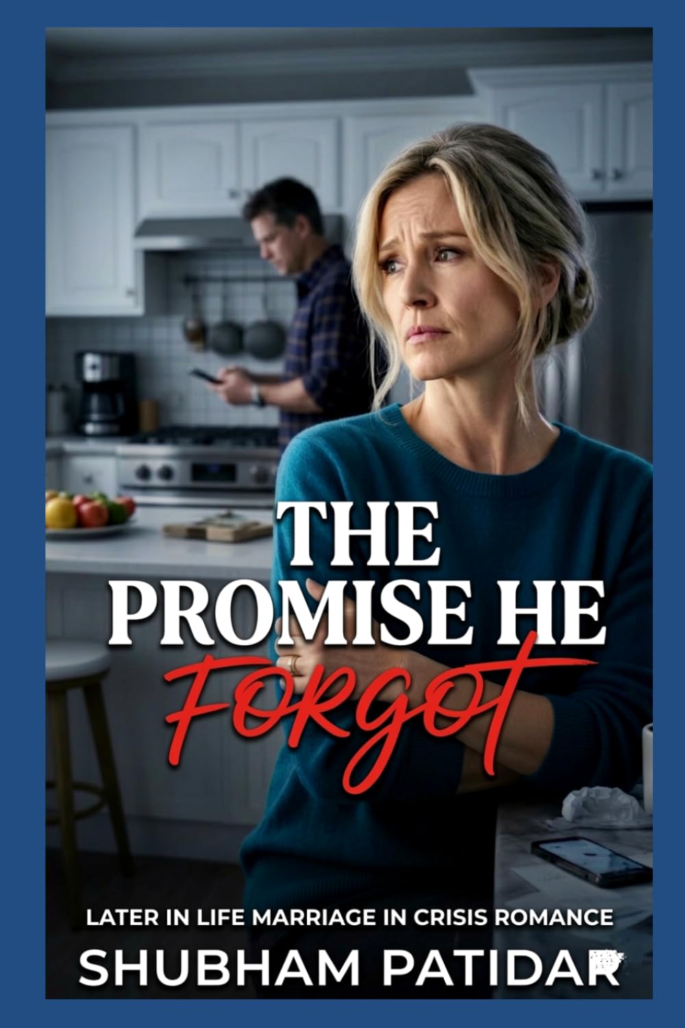 The Promise He Forgot (Book 3 in Midlife Marriage Crisis): Some Secrets Refuse to Stay Buried