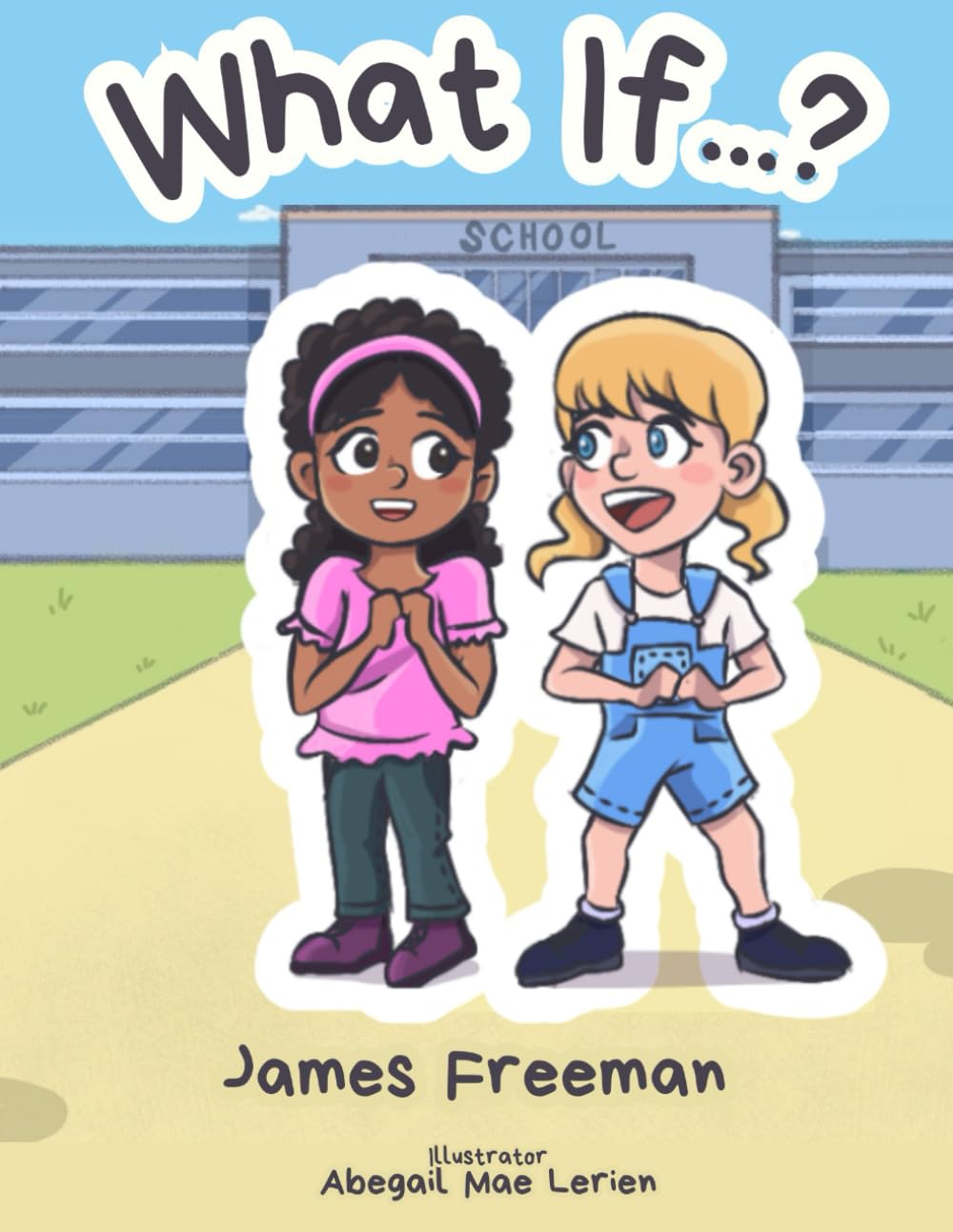 What If?... (I Can and I Will Series)