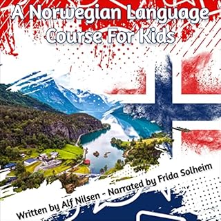 A Norwegian Language Course for Kids Audiobook By Alf Nilsen cover art