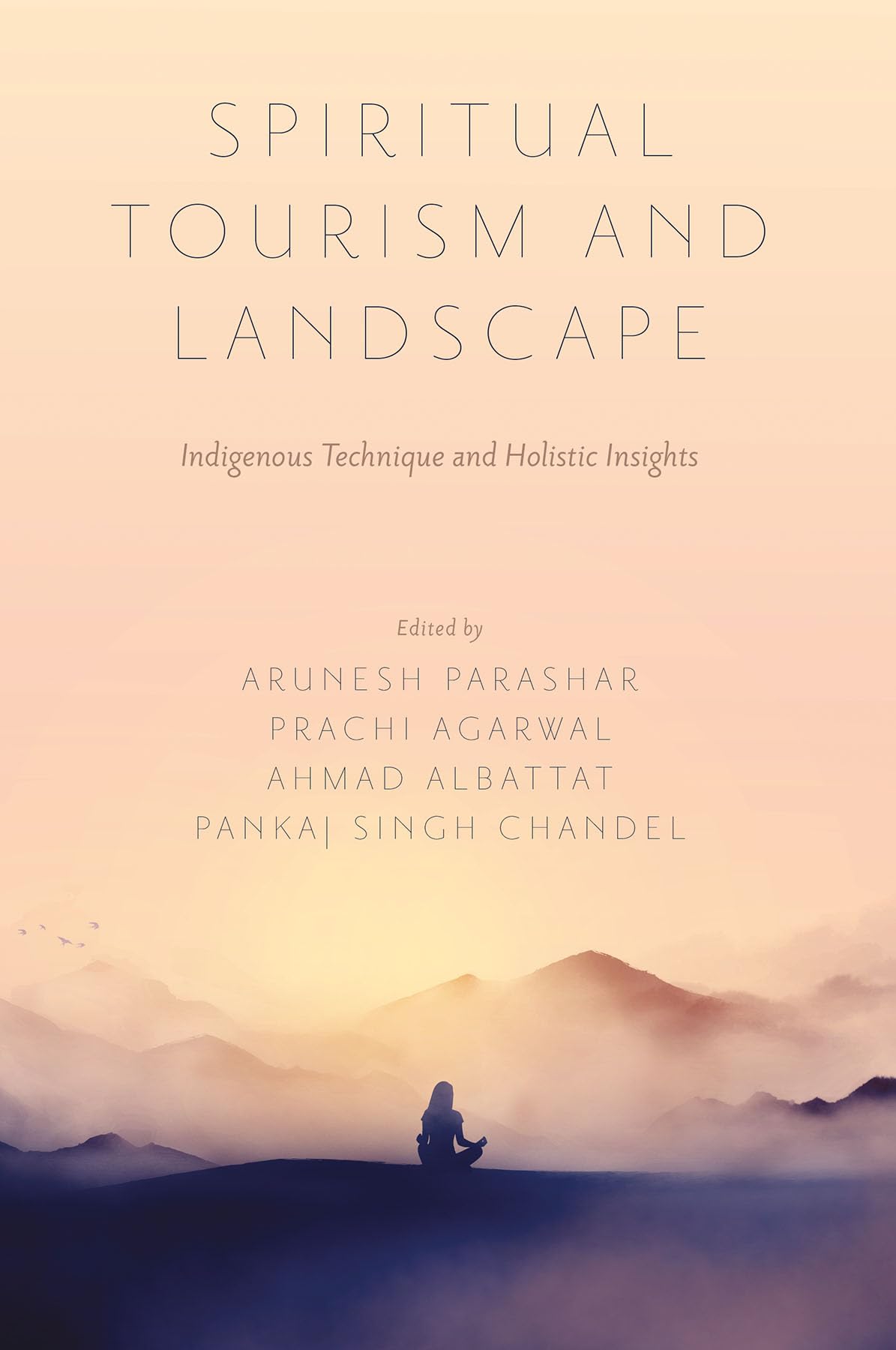Spiritual Tourism and Landscape: Indigenous Technique and Holistic Insights