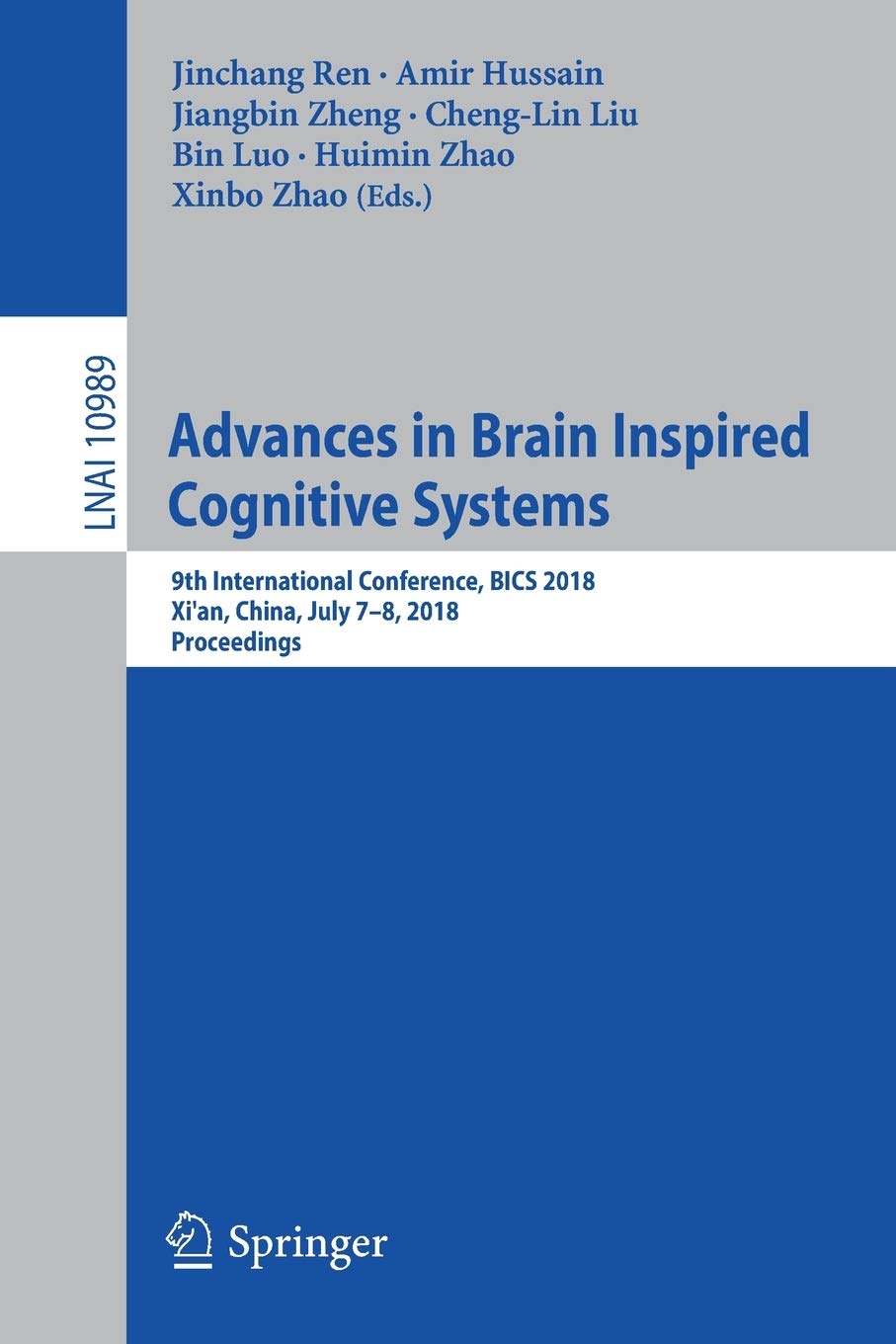 Advances in Brain Inspired Cognitive Systems: 9th International Conference, BICS 2018, Xi'an, China, July 7-8, 2018, Proceedings