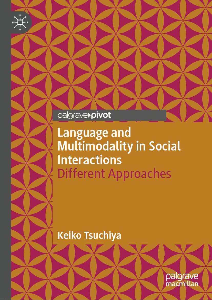 Language and Multimodality in Social Interactions: Different Approaches