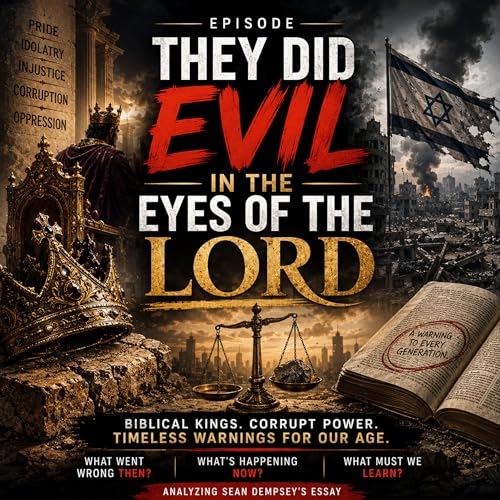 They Did Evil in the Eyes of the LORD: Biblical Kings, Gaza, Iran, and the Corruption of Power