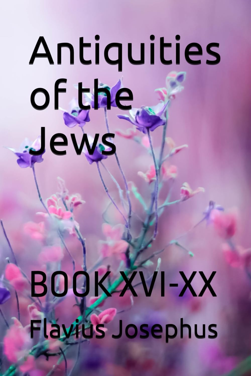 Antiquities of the Jews: BOOK XVI-XX
