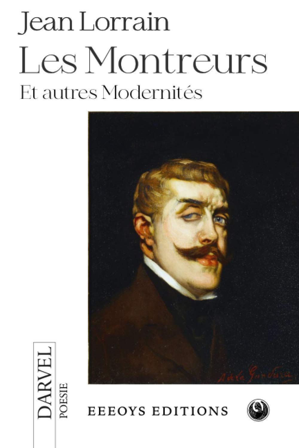 Les Montreurs: Et autres Modernités
