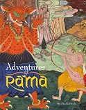 The Adventures of Rama: With illustrations from a 16th-century Mughal manuscript