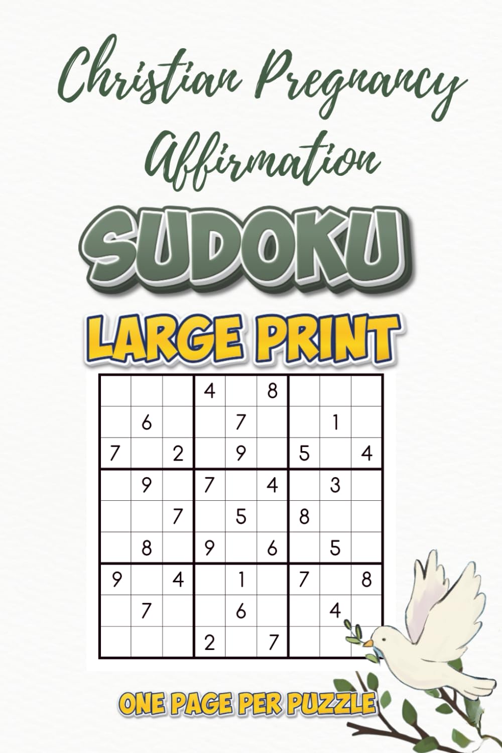 Christian Pregnancy Affirmation Sudoku: Calming Puzzles & Faith-Filled Encouragement for Expecting Moms | Large Print Puzzles for Relaxation, Focus, ... 110 Pages | 50+ Puzzles | Solutions Included