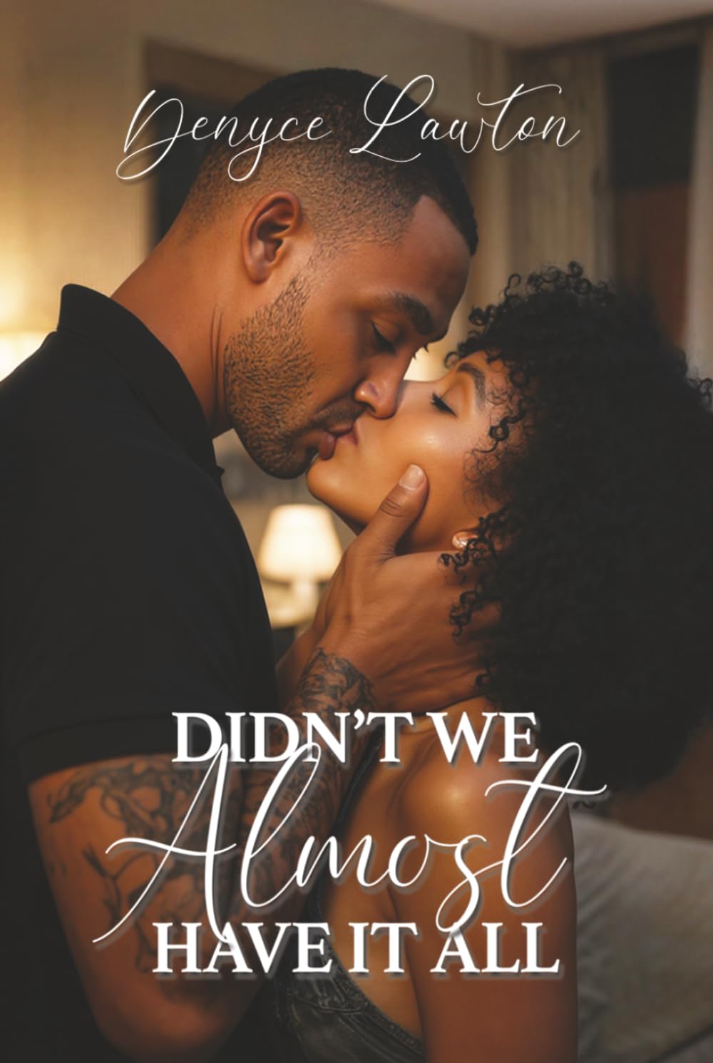 Didn't We Almost Have It All: R&B Memoirs: Book I