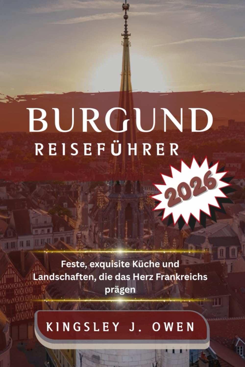 Burgund Reiseführer 2026