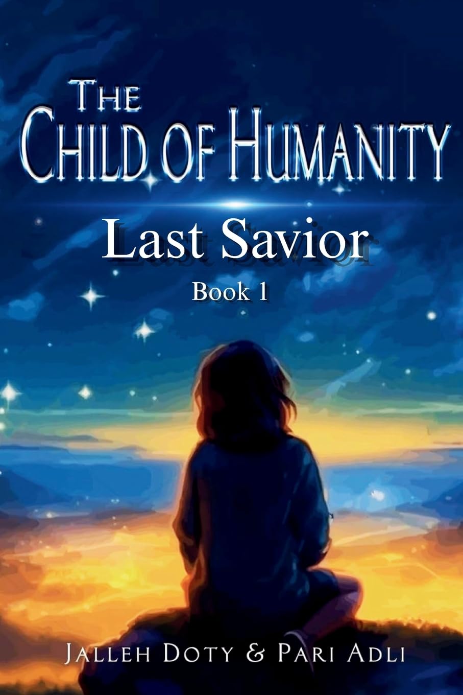 The Child of Humanity: Last Savior: 1 (Book)