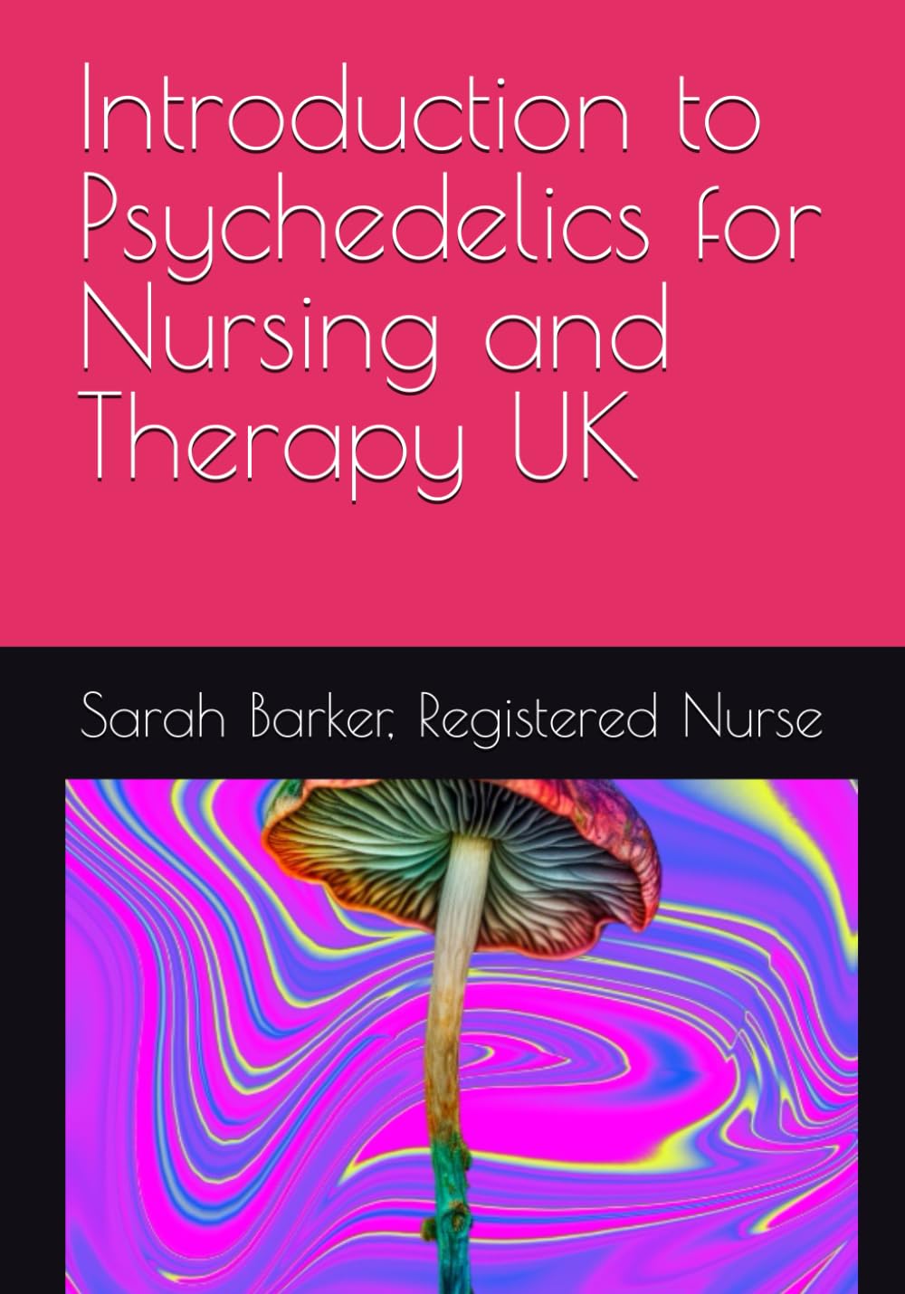Introduction to Psychedelics for Nursing and Therapy UK