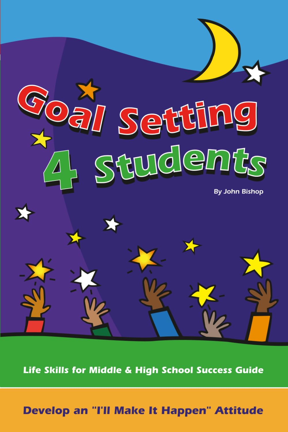 Goal Setting 4 Students: Life Skills for Middle & High School Success