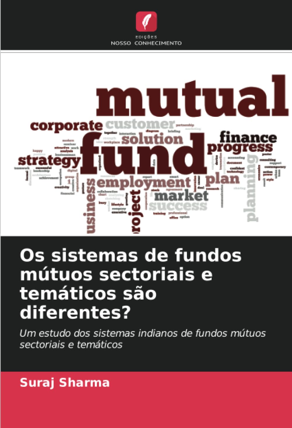 Os sistemas de fundos mútuos sectoriais e temáticos são diferentes?