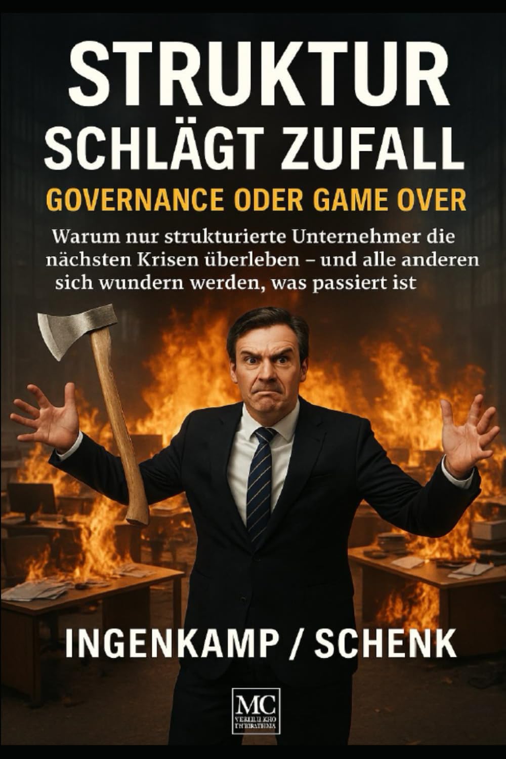 „STRUKTUR SCHLÄGT ZUFALL“,: Wie man Unternehmen führt, statt von ihnen geführt zu werden