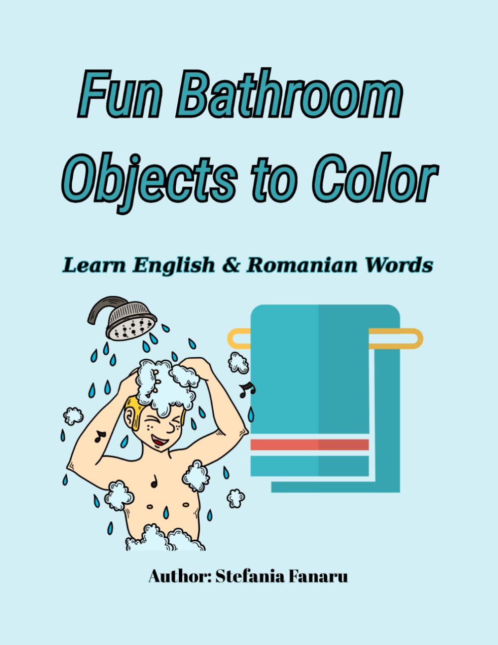 Fun Bathroom Objects to Color: Learn English & Romanian Words (English- Romanian Coloring Books)