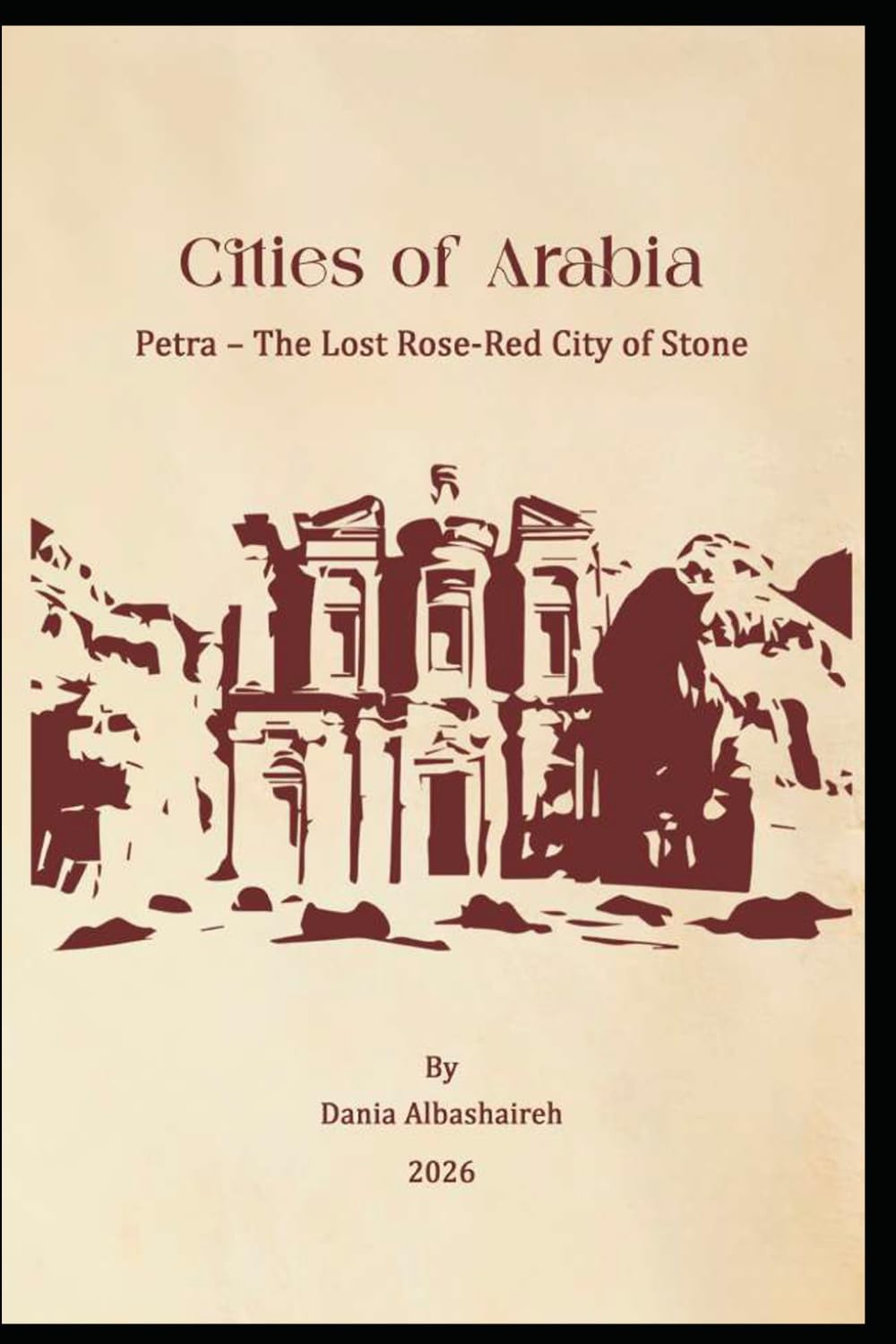 Cities of Arabia: Petra – The Lost Rose-Red City of Stone