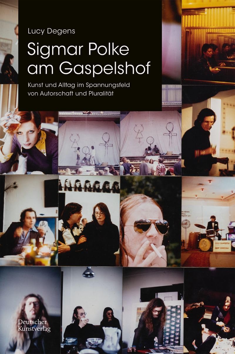 Sigmar Polke am Gaspelshof: Kunst und Alltag im Spannungsfeld von Autorschaft und Pluralität
