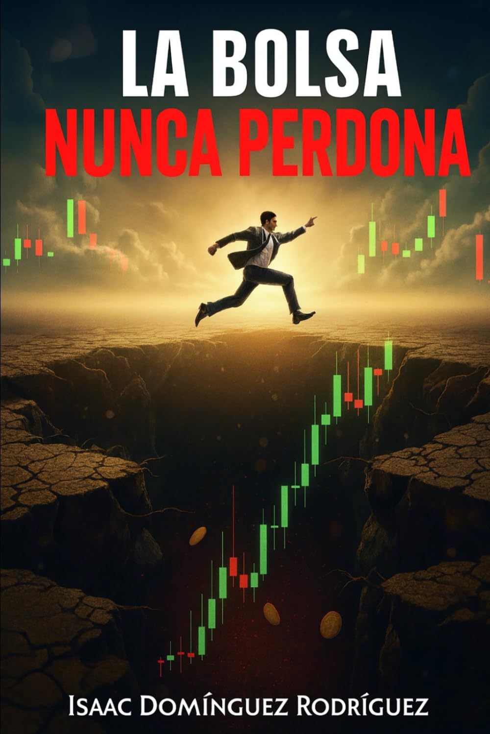 La bolsa nunca perdona