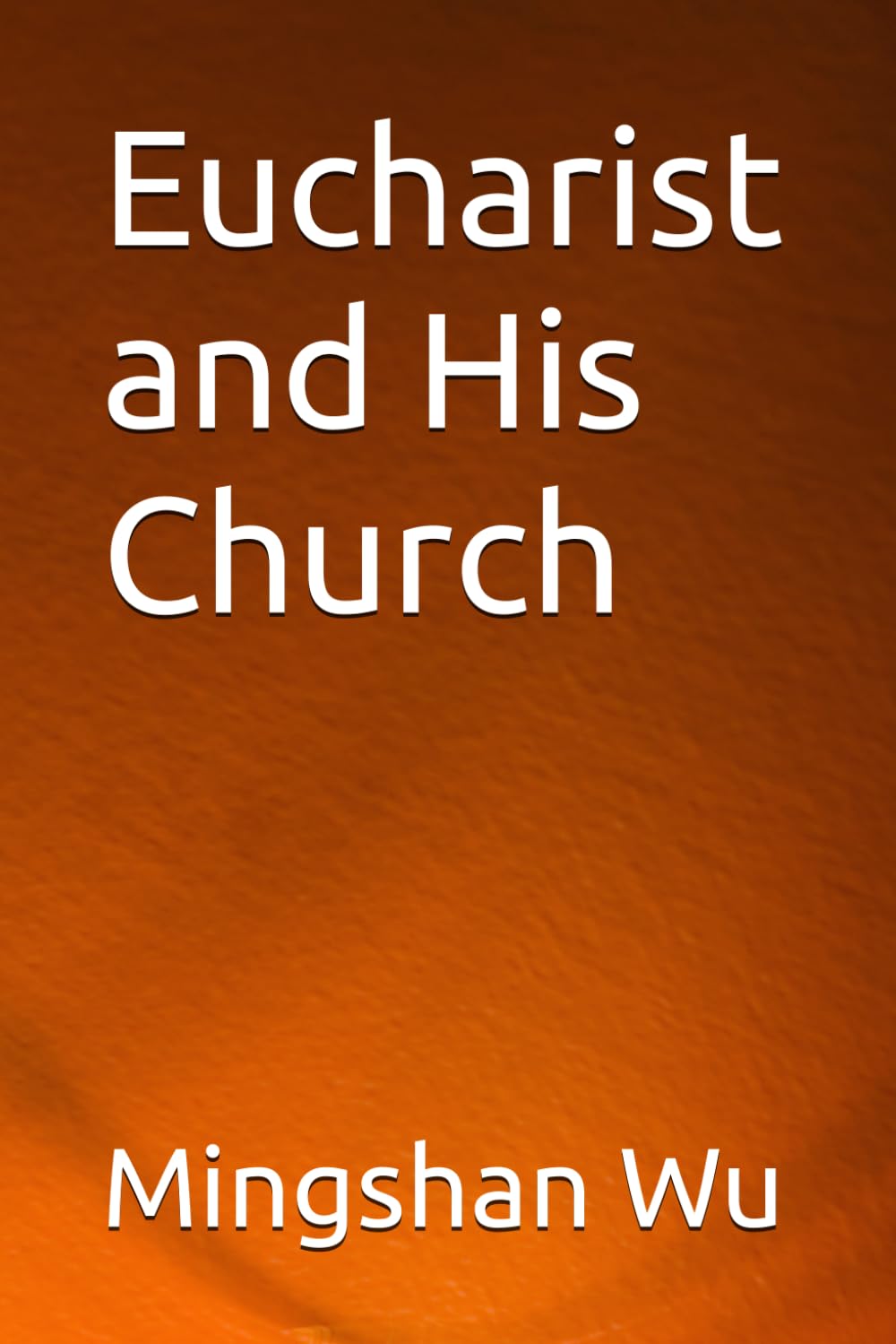 Eucharist and His Church