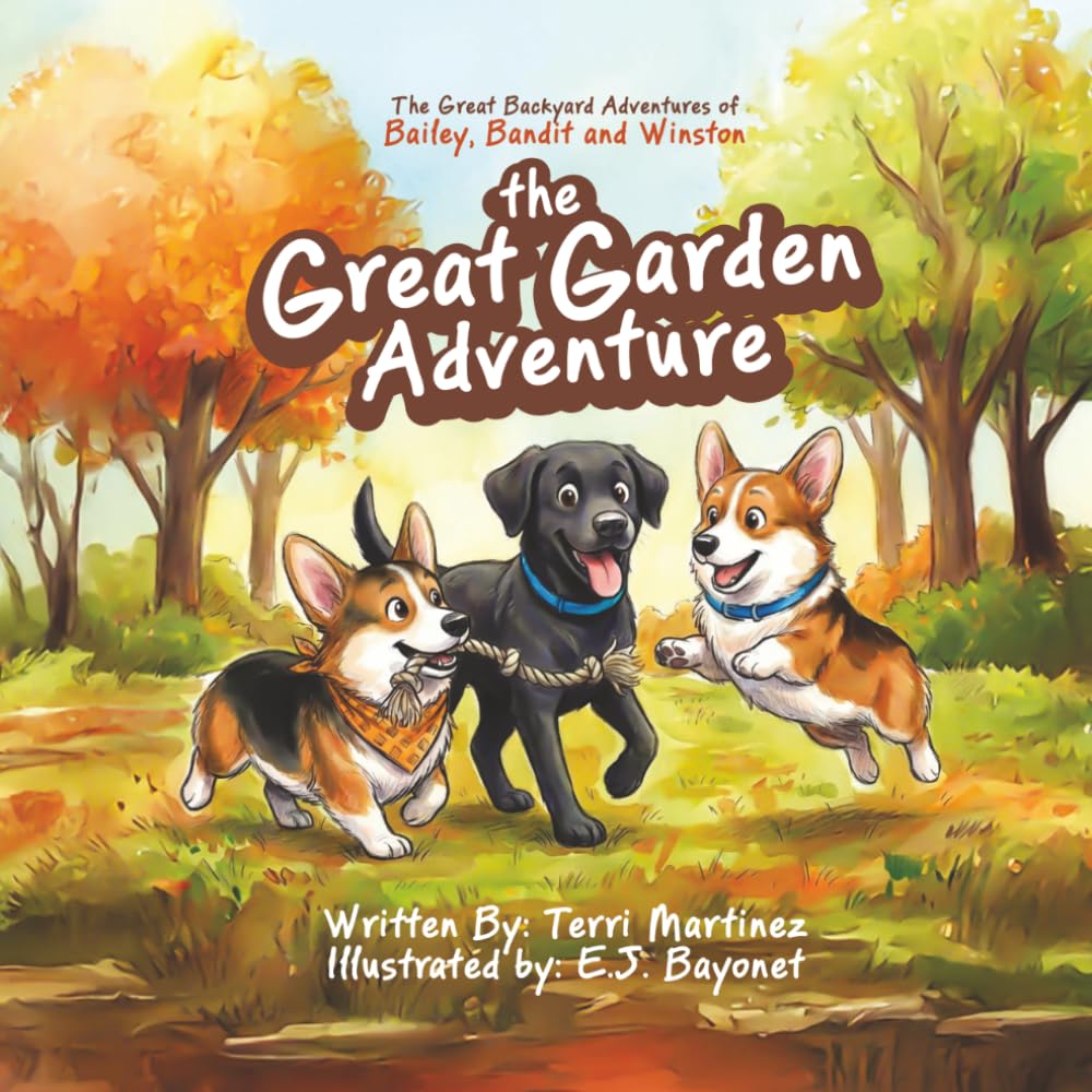 The Great Backyard Adventures of Bailey, Bandit and Winston: The Great Garden Adventure