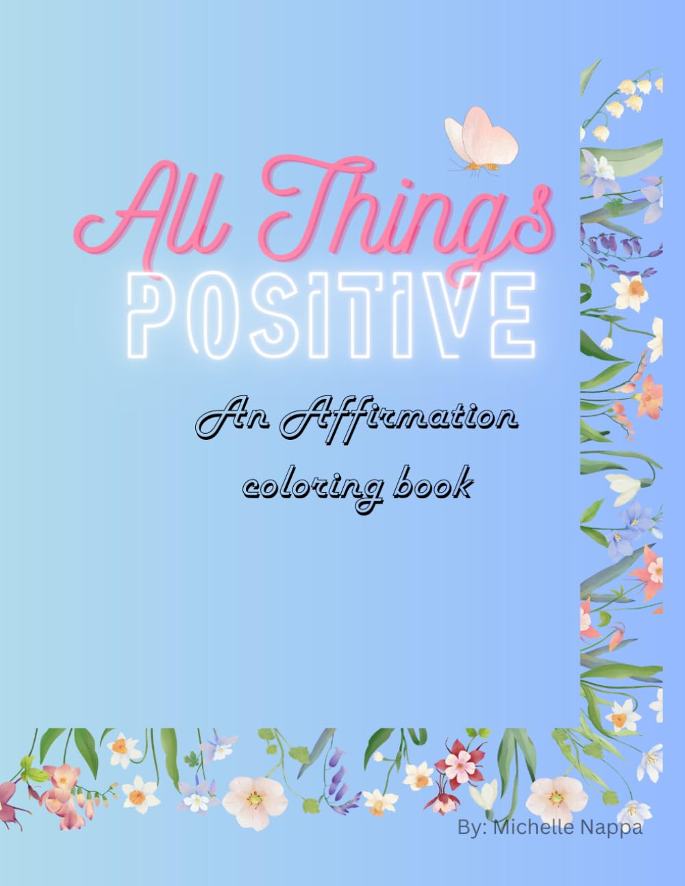 All things positive (ALL THINGS COLORING)