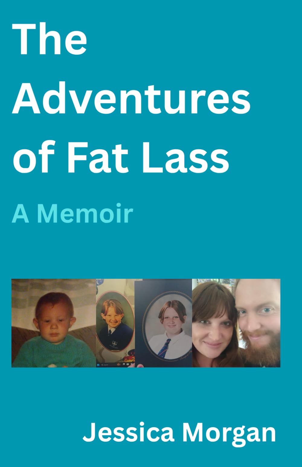 The Adventures of Fat Lass: A Memoir