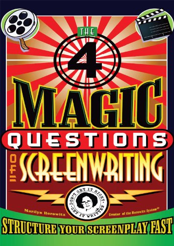 The 4 Magic Questions of Screenwriting