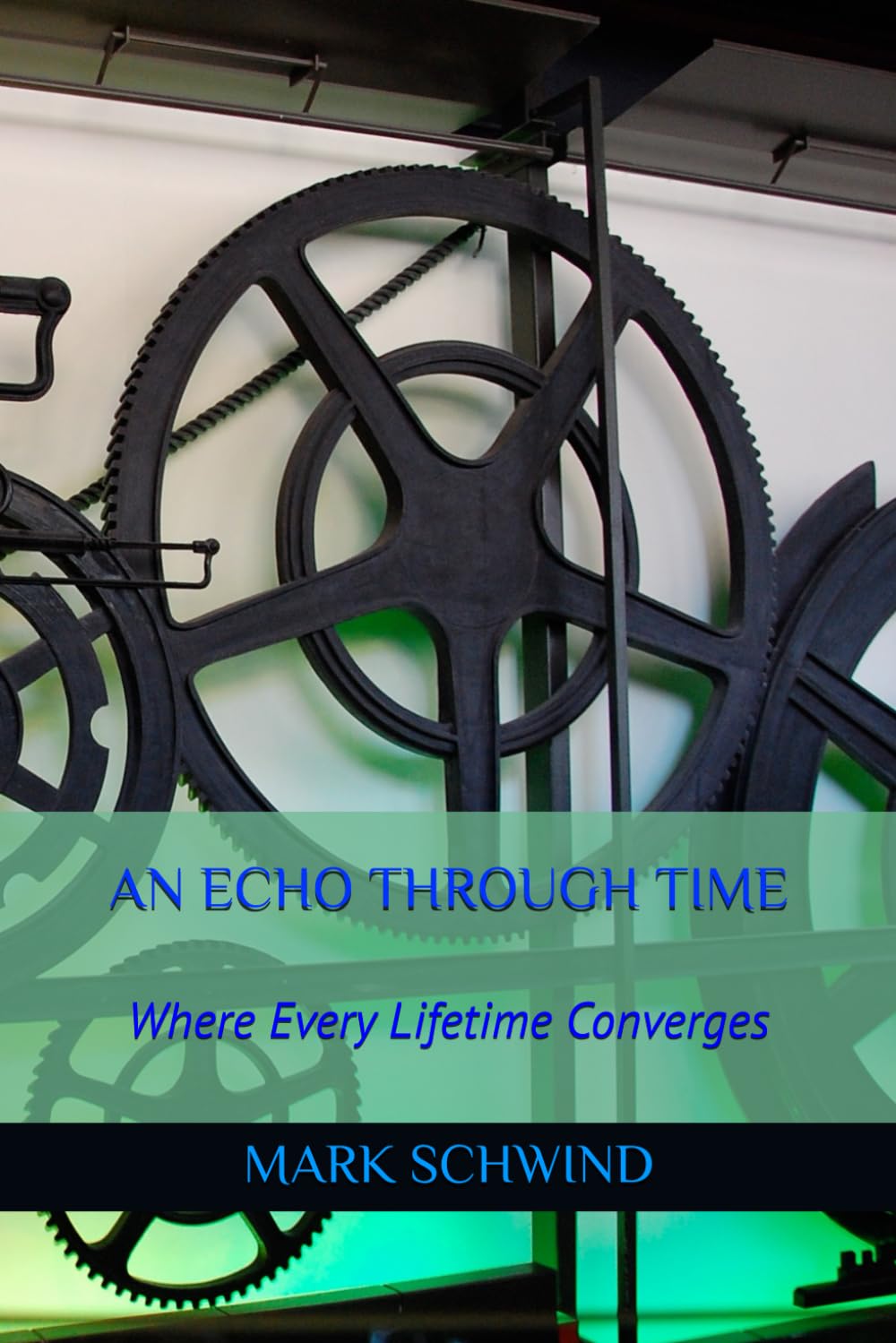 AN ECHO THROUGH TIME: Where Every Lifetime Converges