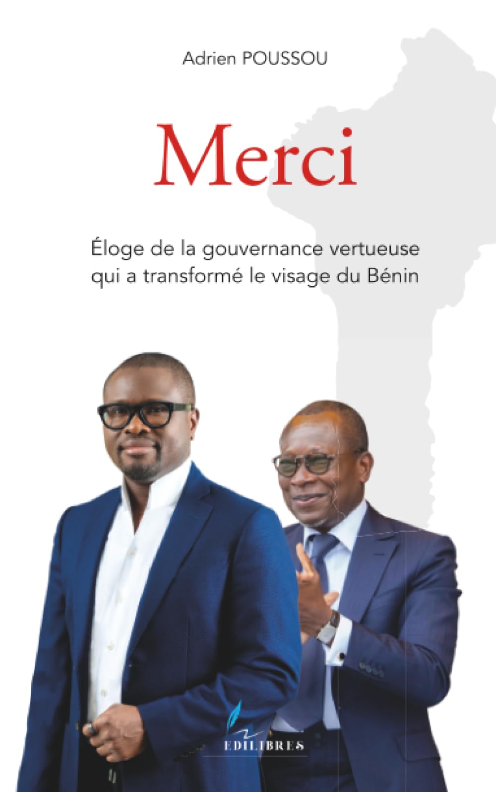 Merci: Éloge de la gouvernance vertueuse qui a transformé le visage du Bénin