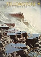 Yellowstone: The Story Behind the Scenery 0916122212 Book Cover