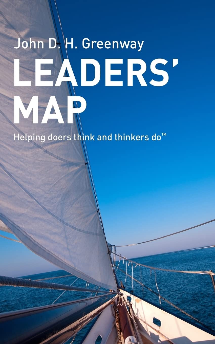 Leaders' Map: Helping doers think and thinkers do