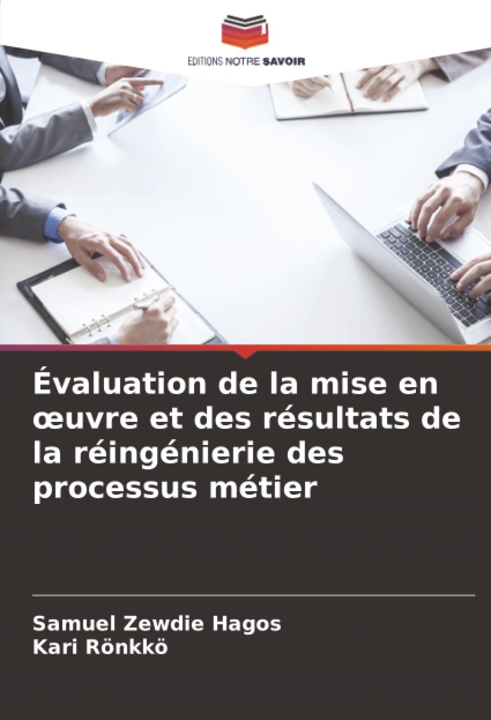 Évaluation de la mise en œuvre et des résultats de la réingénierie des processus métier