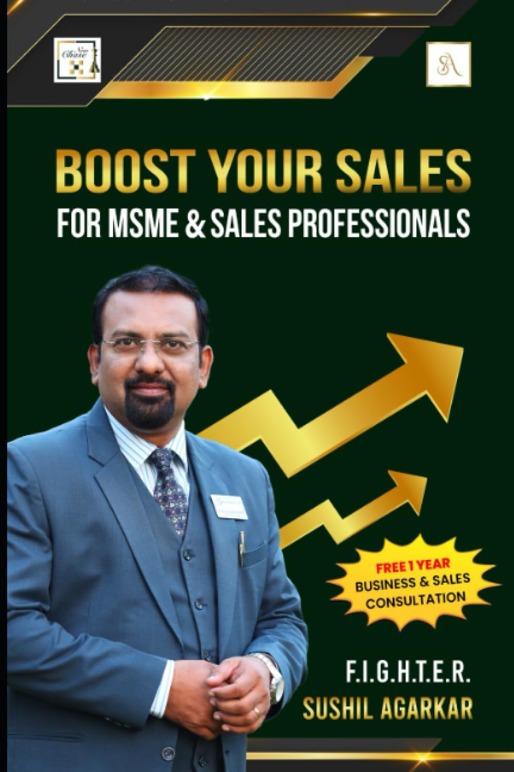 BOOST YOUR SALES FOR MSME AND SALES PROFESSIONALS: 100% SOLUTIONS TO YOUR PRACTICAL CHALLENGES