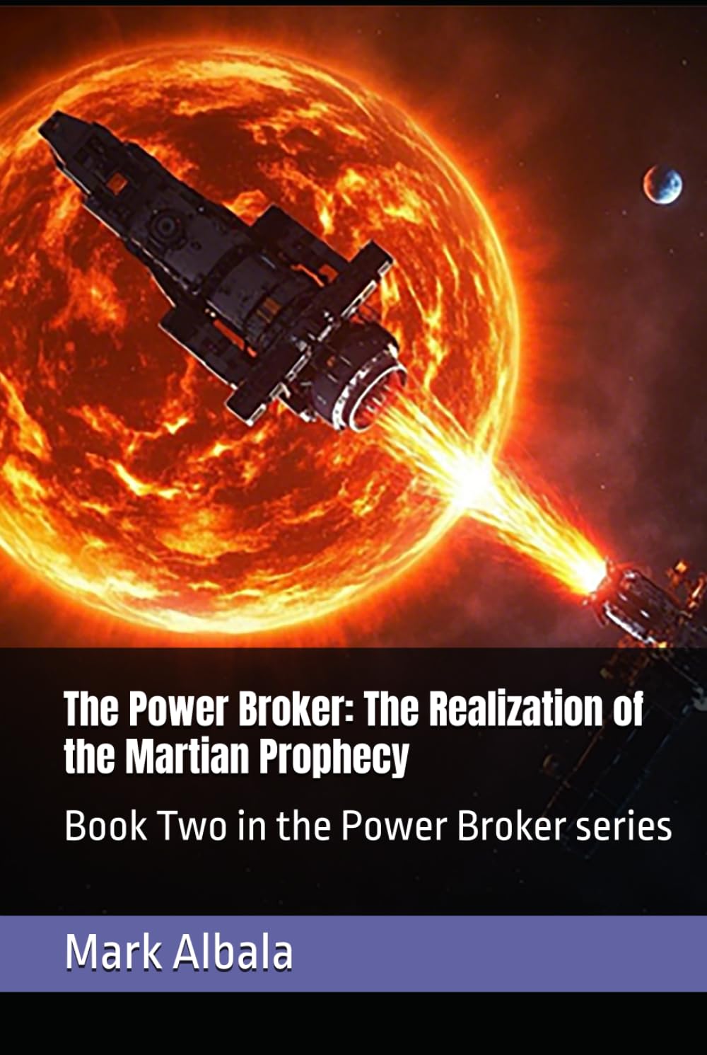 The Power Broker: The Realization of the Martian Prophecy: Book Two in the Power Broker series