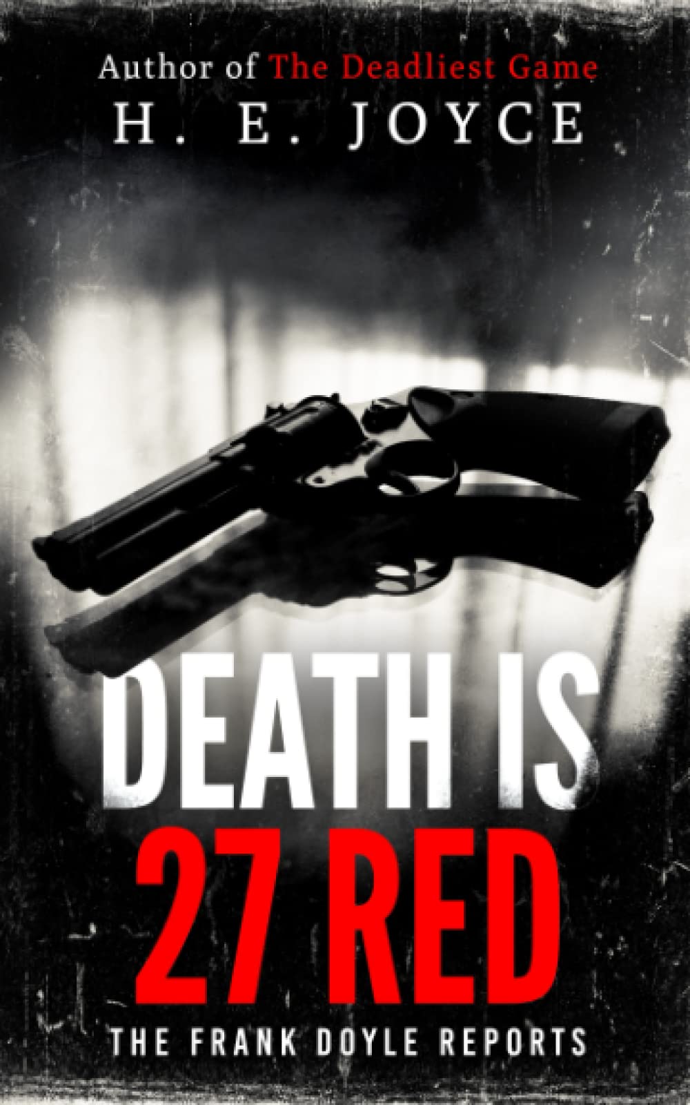 Death is 27 Red: The Frank Doyle Reports