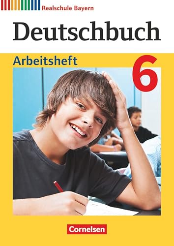 Deutschbuch - Sprach- und Lesebuch - Realschule Bayern 2017 - 6. Jahrgangsstufe: Arbeitsheft mit Lösungen