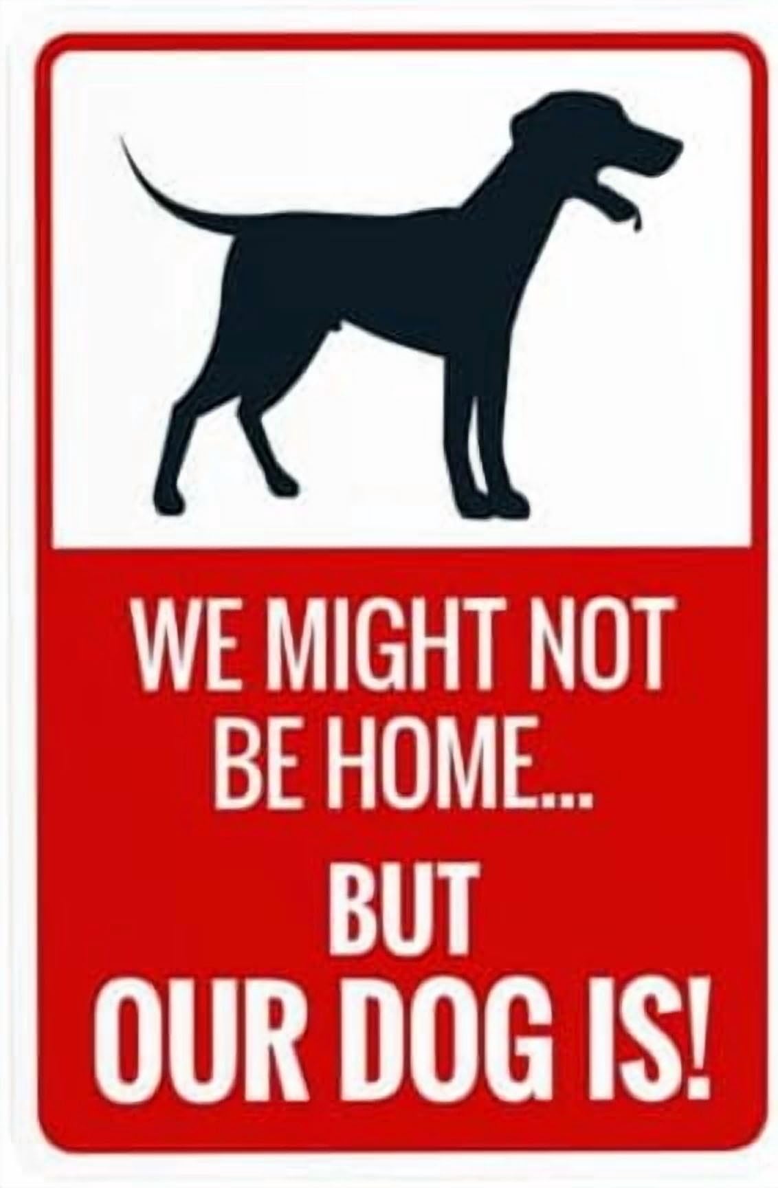 (2-Pack) Metal Tin Sign We Might Not Be Home But Our Dog Is Warning Sign, Beware Of Dog Signs for Home Outdoor Indoor Road Yard Garage Street Wall Caution Custom Decor 8 x 12 Inch