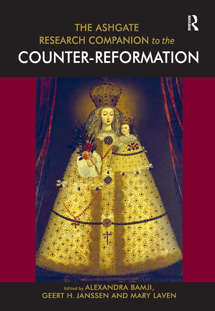 The Ashgate Research Companion to the Counter-Reformation by ... - 9781032919171