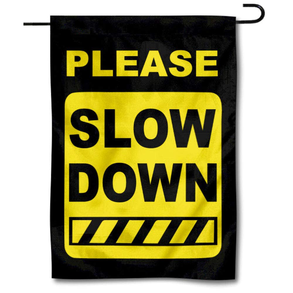 Sports Flags Pennants Company Neighborhood Slow Down Garden Flag Sign Banner