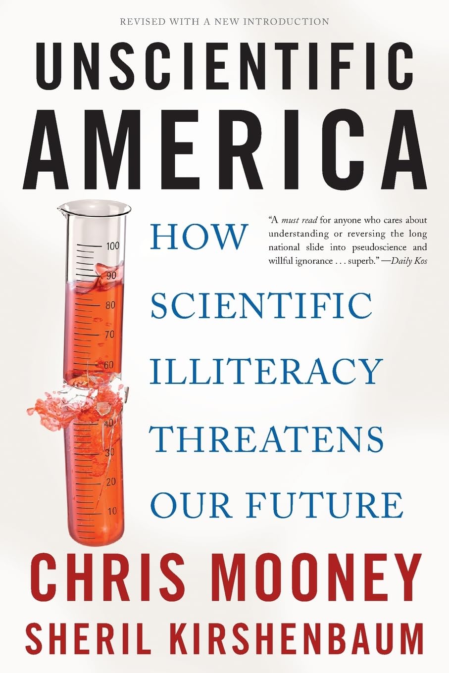 Unscientific America: How Scientific Illiteracy Threatens our Future