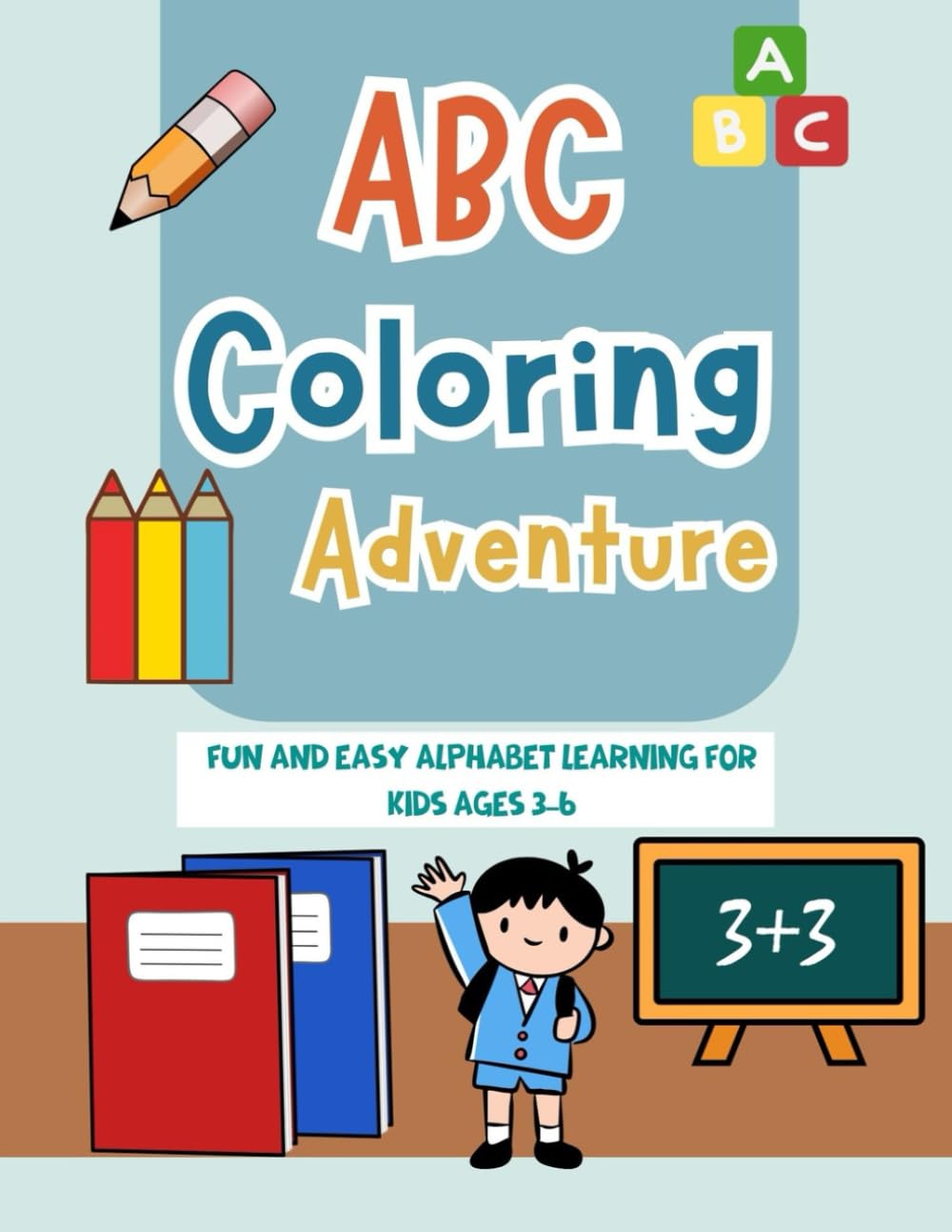 ABC Coloring Adventure: Fun and Easy Alphabet Learning for Kids Ages 3–6
